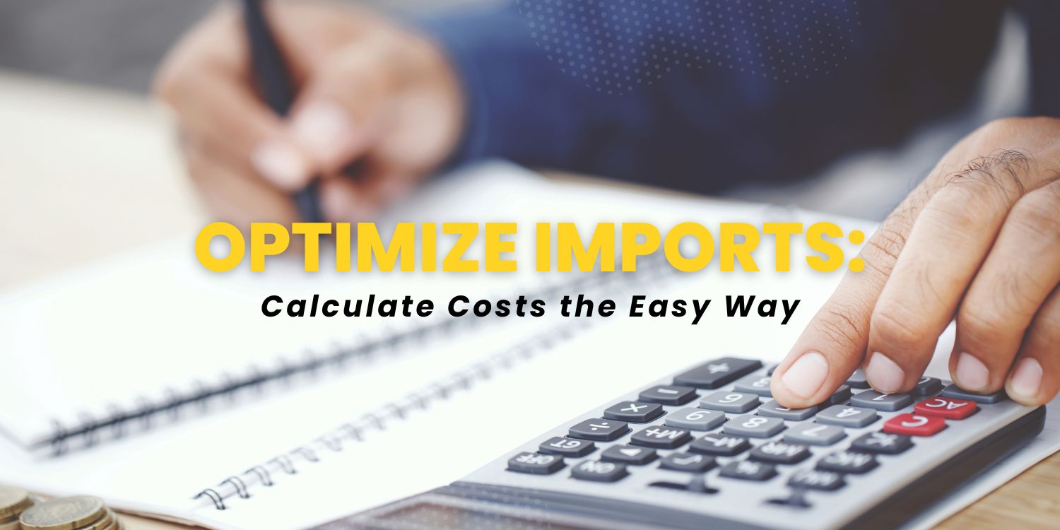 Efficient cost calculation for imports made simple